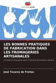 LES BONNES PRATIQUES DE FABRICATION DANS LES FROMAGERIES ARTISANALES