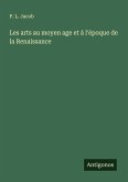 Les arts au moyen age et à l'époque de la Renaissance