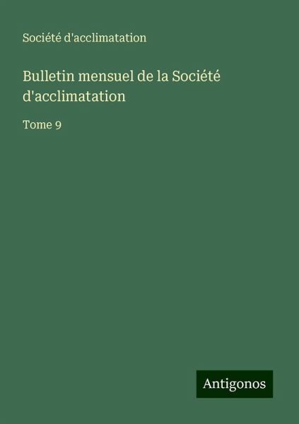 Bulletin mensuel de la Société d'acclimatation Bulletin mensuel de la Société d'acclimatation