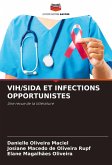 VIH/SIDA ET INFECTIONS OPPORTUNISTES VIH/SIDA ET INFECTIONS OPPORTUNISTES