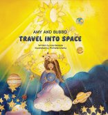 Amy and Bubbo Travel into Space Amy and Bubbo Travel into Space
