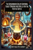 The Gingerbread Golem Grimoire The Gingerbread Golem Grimoire