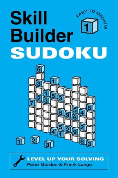 Skill Builder Sudoku: Easy to Medium - Gordon, Peter; Longo, Frank