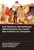 Les facteurs domestiques déterminants du travail des enfants en Tanzanie Les facteurs domestiques déterminants du travail des enfants en Tanzanie