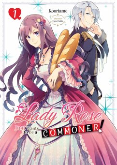 Cover Lady Rose Just Wants to Be a Commoner (Light Novel): Volume 1 (eBook, ePUB)