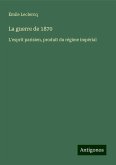 La guerre de 1870 La guerre de 1870
