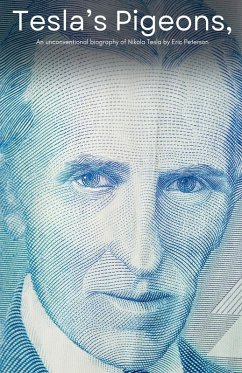 Cover Tesla's Pigeons, An unconventional biography of Nikola Tesla