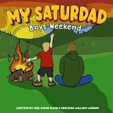 My Saturdad Boys Weekend