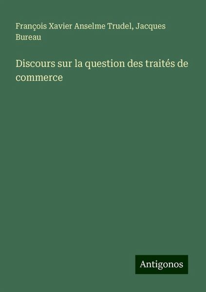 Discours sur la question des traités de commerce