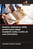Analisi statistica delle preferenze degli studenti nella scelta di una bicicletta Analisi statistica delle preferenze degli studenti nella scelta di una bicicletta