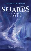 Shards of Fate Shards of Fate