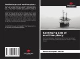 Continuing acts of maritime piracy