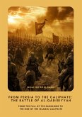 From Persia to the Caliphate: The Battle of al-Qadisiyyah (eBook, ePUB)