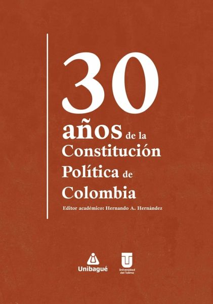 30 años de la Constitución Política de Colombia (eBook, PDF) 30 años de la Constitución Política de Colombia (eBook, PDF)