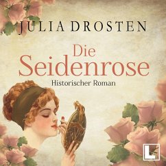 Die Seidenrose (MP3-Download) - Drosten, Julia