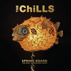 Spring Board: The Early Unrecorded Songs - Chills,The