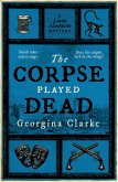 The Corpse Played Dead (eBook, ePUB) The Corpse Played Dead (eBook, ePUB)