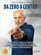 Da Zero A Centro (eBook, ePUB) - Bild 1