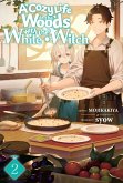 A Cozy Life in the Woods with the White Witch: Volume 2 (eBook, ePUB) A Cozy Life in the Woods with the White Witch: Volume 2 (eBook, ePUB)