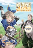 From Old Country Bumpkin to Master Swordsman: My Hotshot Disciples Are All Grown Up Now, and They Won't Leave Me Alone Volume 5 (eBook, ePUB) From Old Country Bumpkin to Master Swordsman: My Hotshot Disciples Are All Grown Up Now, and They Won't Leave Me Alone Volume 5 (eBook, ePUB)
