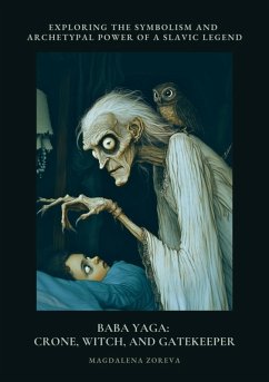 Baba Yaga: Crone, Witch, and Gatekeeper (eBook, ePUB) Cover Baba Yaga: Crone, Witch, and Gatekeeper (eBook, ePUB)