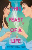 This Feast of a Life (eBook, ePUB)