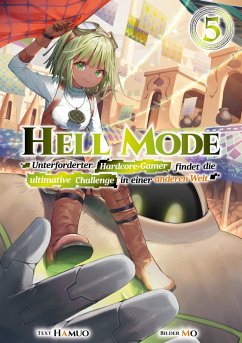 Hell Mode: Unterforderter Hardcore-Gamer findet die ultimative Challenge in einer anderen Welt (Light Novel): Band 5 (eBook, ePUB) - Hamuo