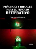 Prácticas y rituales para el fracaso reiterativo (eBook, ePUB)