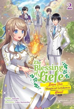 The Blessing of Liefe: Leave This Magical Letdown Alone! Volume 2 (eBook, ePUB) - Kureha