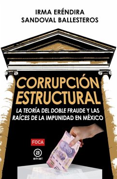 Corrupción estructural (eBook, ePUB) - Ballesteros, Irma Eréndira Sandoval