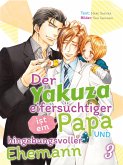 Der Yakuza ist ein eifersüchtiger Papa und hingebungsvoller Ehemann (eBook, ePUB) Der Yakuza ist ein eifersüchtiger Papa und hingebungsvoller Ehemann (eBook, ePUB)