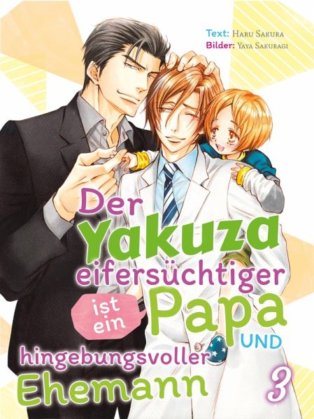 Der Yakuza ist ein eifersüchtiger Papa und hingebungsvoller Ehemann (eBook, ePUB)