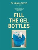 Fill The Gel Bottles (eBook, ePUB) Fill The Gel Bottles (eBook, ePUB)