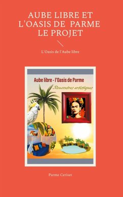 Cover Aube libre et l'Oasis de Parme : le projet (eBook, ePUB)