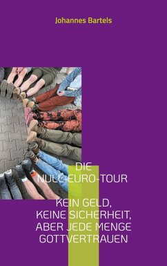 Die Null-Euro-Tour - Kein Geld, keine Sicherheit, aber jede Menge Gottvertrauen (eBook, ePUB)