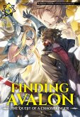 Finding Avalon: The Quest of a Chaosbringer Volume 5 (eBook, ePUB) Finding Avalon: The Quest of a Chaosbringer Volume 5 (eBook, ePUB)