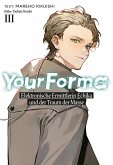 Your Forma (Deutsche Light Novel) Band 3: Elektronische Ermittlerin Echika und der Traum der Masse (eBook, ePUB) Your Forma (Deutsche Light Novel) Band 3: Elektronische Ermittlerin Echika und der Traum der Masse (eBook, ePUB)