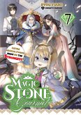 Magic Stone Gourmet: Eating Magical Power Made Me the Strongest Volume 7 (Light Novel) (eBook, ePUB) Magic Stone Gourmet: Eating Magical Power Made Me the Strongest Volume 7 (Light Novel) (eBook, ePUB)