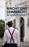 Macht und Ohnmacht im Kanzleramt (eBook, ePUB) Macht und Ohnmacht im Kanzleramt (eBook, ePUB)