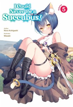 I Could Never Be a Succubus! Volume 5 (eBook, ePUB) - Kohigashi, Nora