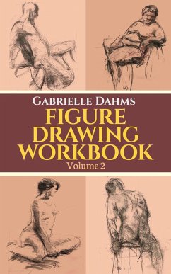 Figure Drawing Workbook (eBook, ePUB) - Dahms, Gabrielle