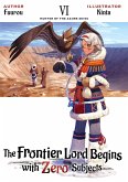 The Frontier Lord Begins with Zero Subjects: Volume 6 (eBook, ePUB)