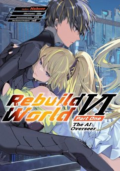 Rebuild World: Volume 6 Part 1 (eBook, ePUB) - Nahuse