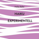 Haiku experimentell (eBook, ePUB)