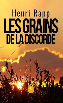 Les grains de la discorde (eBook, ePUB) - Rapp, Henri