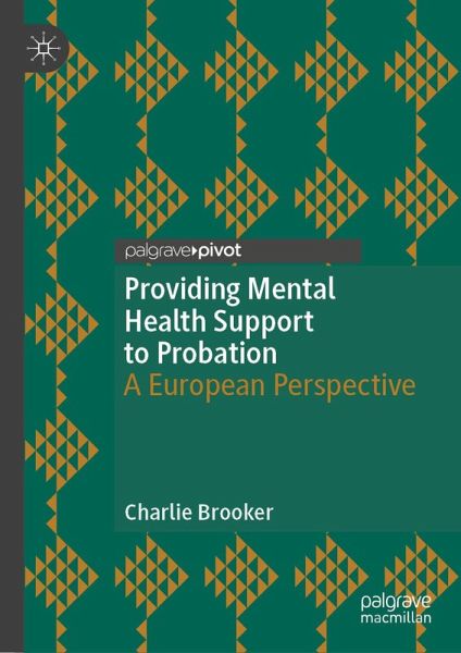 Providing Mental Health Support to Probation (eBook, PDF) Providing Mental Health Support to Probation (eBook, PDF)