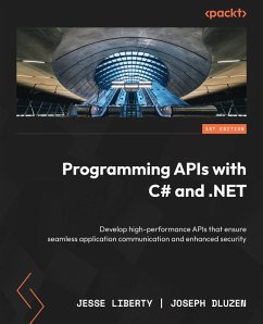 Programming APIs with C# and .NET (eBook, ePUB) - Liberty, Jesse; Dluzen, Joseph