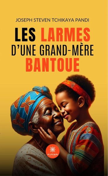 Les larmes d'une grand-mère bantoue (eBook, ePUB)