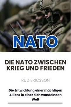 Die NATO zwischen Krieg und Frieden Cover Die NATO zwischen Krieg und Frieden