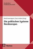 Die politischen Systeme Nordeuropas Die politischen Systeme Nordeuropas